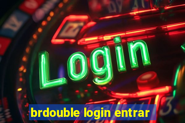 brdouble login entrar